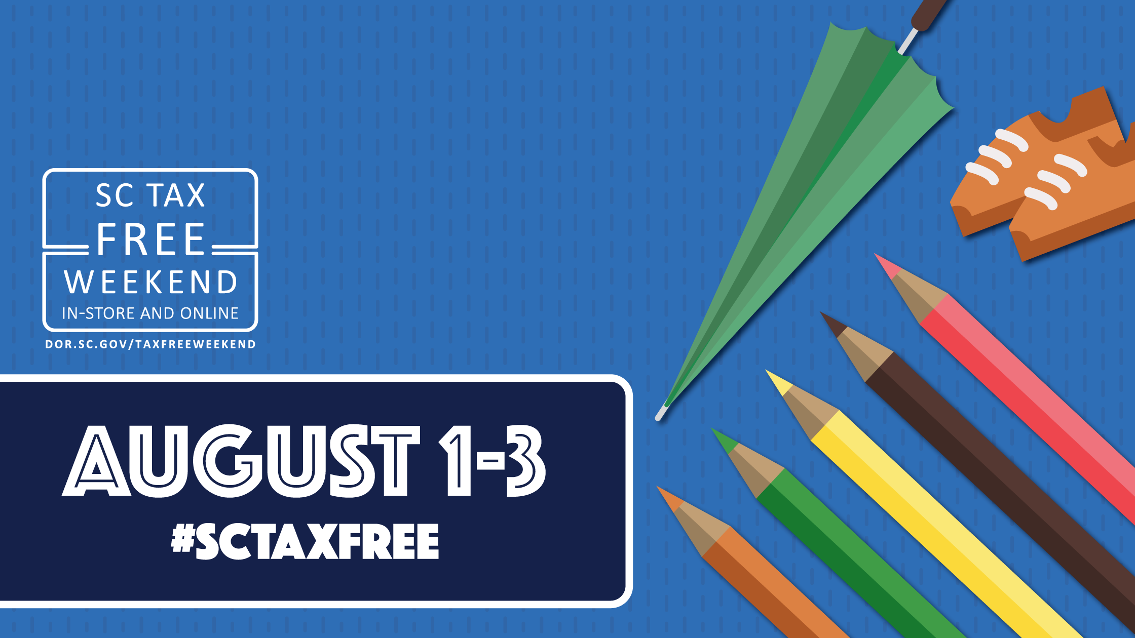 august 1-3 #SCTaxFree blue background with school supplies